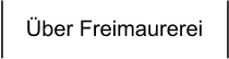 Über Freimaurerei