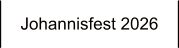 Johannisfest 2026