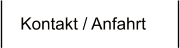 Kontakt / Anfahrt