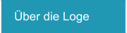 Über die Loge